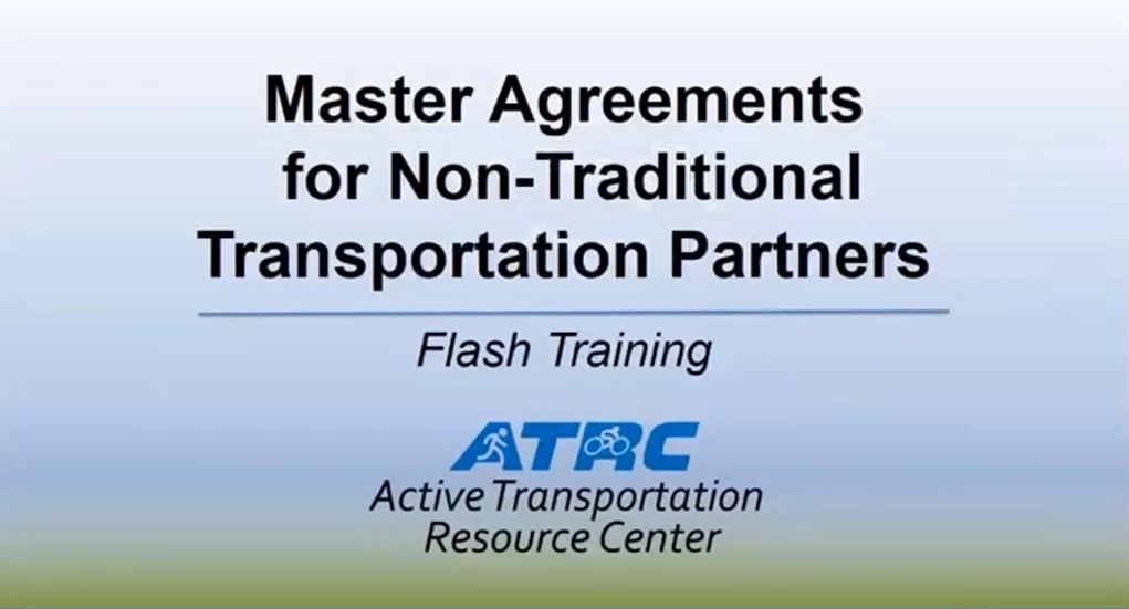 Title slides says "Master Agreements for Non-traditionalTransportation Partners. Flash Training."